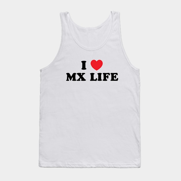 I Heart MX Life Tank Top by Vlog Epicness